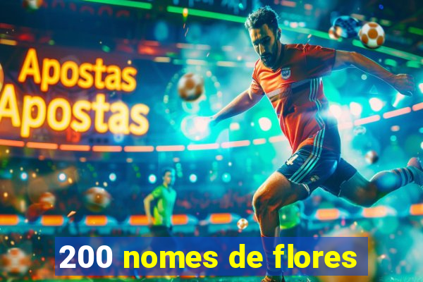 200 nomes de flores